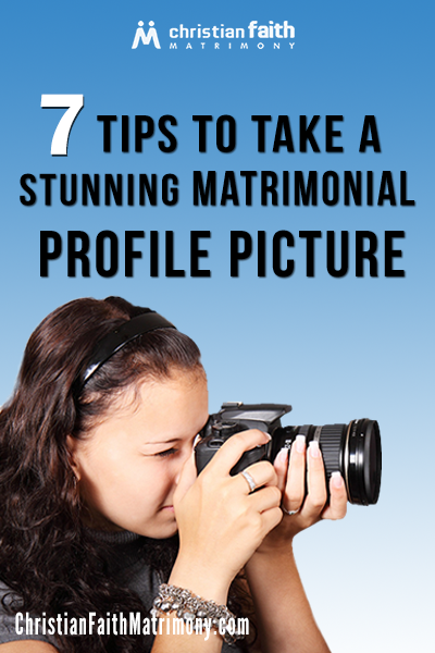 7 Tips to Take a Stunning Matrimonial Profile Picture
